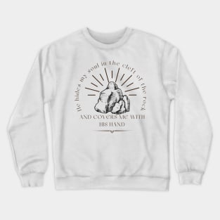 He Hides My Soul in The Cleft of The Rock Christian Crewneck Sweatshirt